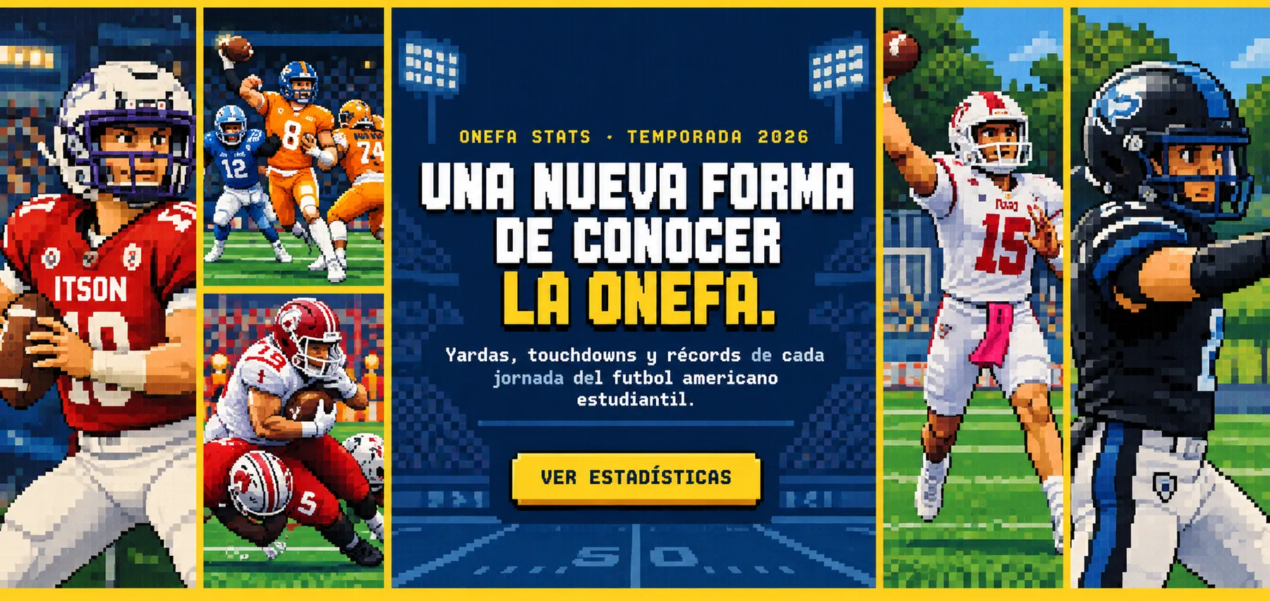 ONEFA Stats · Temporada 2026. Una nueva forma de conocer la ONEFA: yardas, touchdowns y récords de cada jornada del futbol americano estudiantil.
